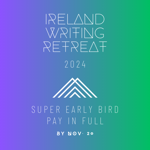 IRELAND WRITING RETREAT 2024 SUPER EARLY BIRD RATE 2,495 Carolyn Flynn